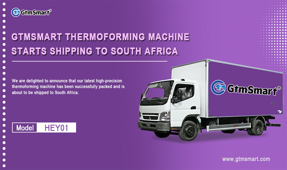 Successful Export of Thermoforming Machine | Heading to South Africa!