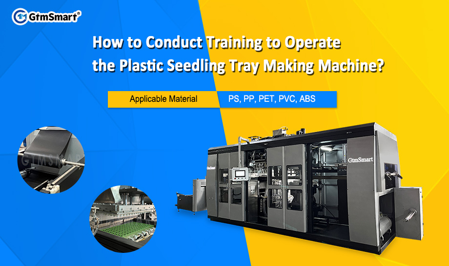 How to Conduct Training to Operate the Plastic Seedling Tray Making Machine?