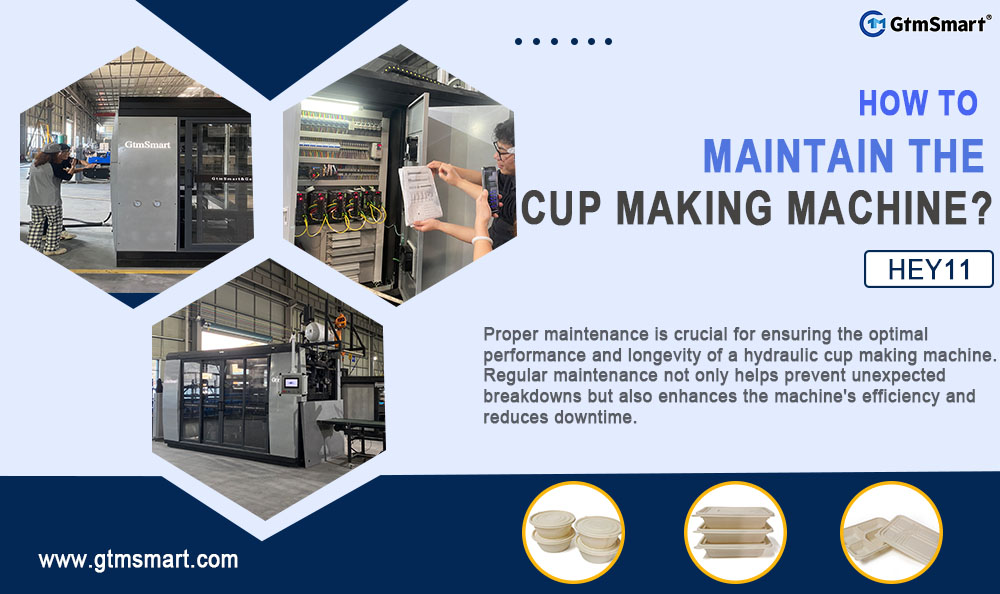 How to Maintain the Hydraulic Cup Making Machine?
