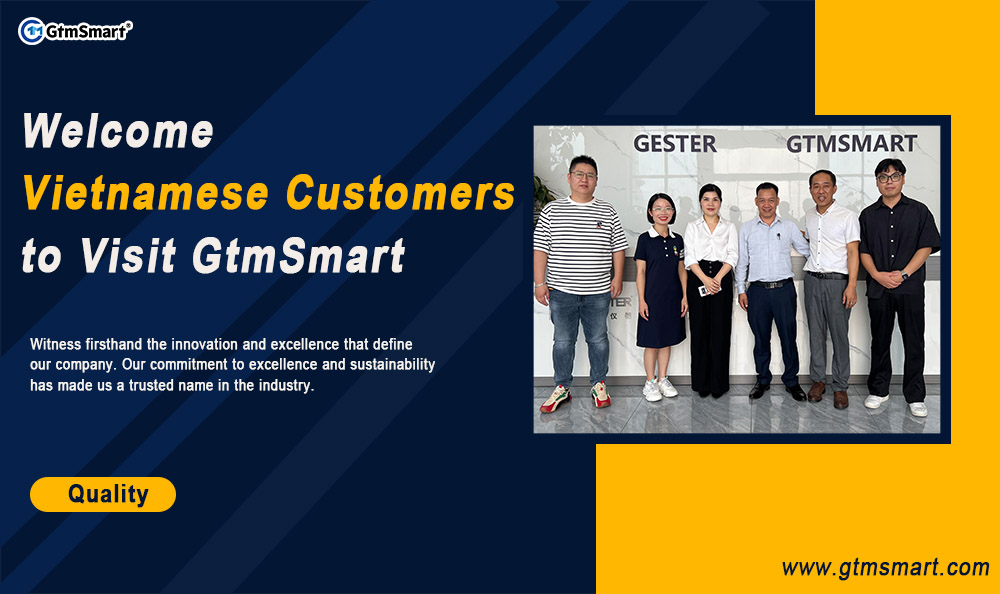 Welcome Vietnamese Customers to Visit GtmSmart